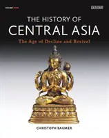 Geschichte Zentralasiens: 4-bändiges Set - History of Central Asia, The: 4-Volume Set