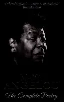 Maya Angelou: Die komplette Lyrik - Maya Angelou: The Complete Poetry