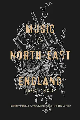 Musik in Nordost-England, 1500-1800 - Music in North-East England, 1500-1800