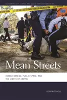 Mean Streets: Obdachlosigkeit, öffentlicher Raum und die Grenzen des Kapitals - Mean Streets: Homelessness, Public Space, and the Limits of Capital