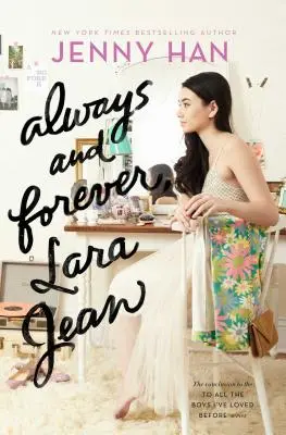 Für immer und ewig, Lara Jean, 3 - Always and Forever, Lara Jean, 3