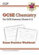 Klasse 9-1 GCSE Chemie: OCR Gateway Exam Practice Workbook - Grade 9-1 GCSE Chemistry: OCR Gateway Exam Practice Workbook