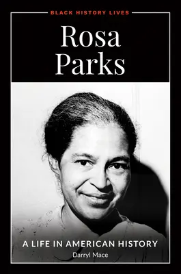 Rosa Parks: Ein Leben in der amerikanischen Geschichte - Rosa Parks: A Life in American History