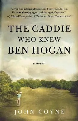 Der Caddie, der Ben Hogan kannte - The Caddie Who Knew Ben Hogan