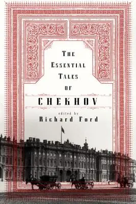 Die wichtigsten Erzählungen von Tschechow - The Essential Tales of Chekhov