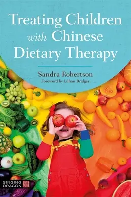 Behandlung von Kindern mit chinesischer Ernährungstherapie - Treating Children with Chinese Dietary Therapy
