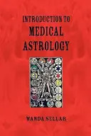 Eine Einführung in die medizinische Astrologie - An Introduction to Medical Astrology