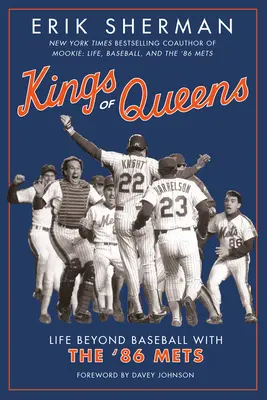 Könige der Königinnen: Ein Leben jenseits des Baseballs mit den '86 Mets - Kings of Queens: Life Beyond Baseball with the '86 Mets
