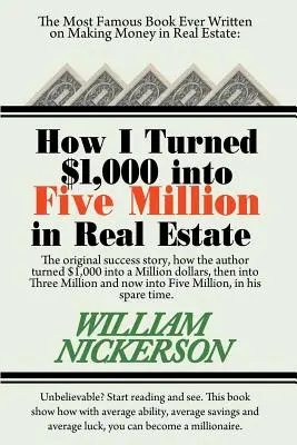 Wie ich in meiner Freizeit 1.000 Dollar in fünf Millionen Dollar in Immobilien verwandelte - How I Turned $1,000 Into Five Million in Real Estate in My Spare Time