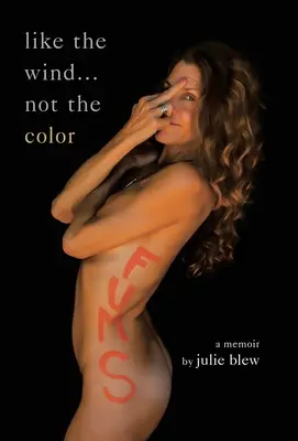 Wie der Wind...nicht die Farbe: Ein Memoir - Like the Wind...Not the Color: A Memoir