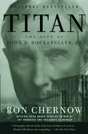 Titan: Das Leben von John D. Rockefeller, Sr. - Titan: The Life of John D. Rockefeller, Sr.