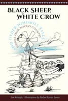 Schwarzes Schaf, weiße Krähe und andere Windmühlengeschichten: Geschichten aus dem Navajo-Land - Black Sheep, White Crow and Other Windmill Tales: Stories from Navajo Country