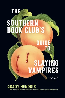 Der Leitfaden des Südstaaten-Buchclubs zum Töten von Vampiren - The Southern Book Club's Guide to Slaying Vampires