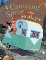 Ein Campingausflug mit Herrn Magee: (Vorlesebücher, Serienbücher für Kinder, Bücher für frühe Leser) - A Camping Spree with Mr. Magee: (Read Aloud Books, Series Books for Kids, Books for Early Readers)