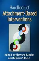 Handbuch der angriffsbasierten Interventionen - Handbook of Attachment-Based Interventions