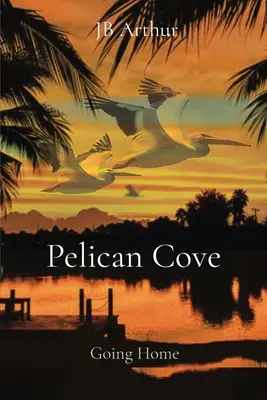 Pelikan-Bucht: Nach Hause gehen - Pelican Cove: Going Home