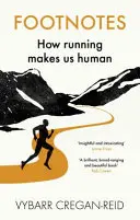Fußnoten - Wie das Laufen uns menschlich macht - Footnotes - How Running Makes Us Human