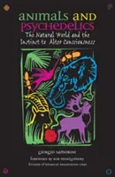 Tiere und Psychedelika: Die natürliche Welt und der Instinkt zur Bewusstseinsveränderung - Animals and Psychedelics: The Natural World and the Instinct to Alter Consciousness