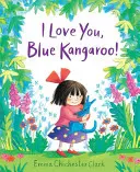 Ich liebe dich, blaues Känguru! - I Love You, Blue Kangaroo!