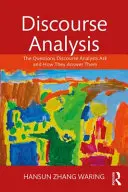 Diskursanalyse: Die Fragen, die Diskursanalytiker stellen, und wie sie sie beantworten - Discourse Analysis: The Questions Discourse Analysts Ask and How They Answer Them