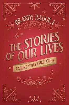 Die Geschichten unseres Lebens: Eine Kurzgeschichtensammlung - The Stories of Our Lives: A Short Story Collection