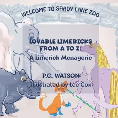 Liebenswerte Limericks von A bis Z: Eine Limerick-Menagerie - Lovable Limericks From A to Z: A Limerick Menagerie