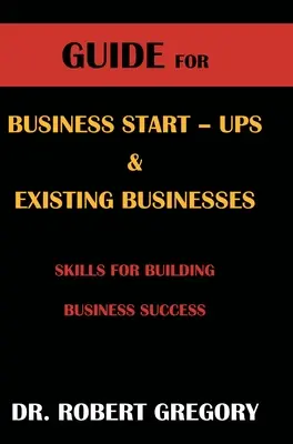 Leitfaden für Existenzgründer und bestehende Unternehmen - Guide for Business Startups and Existing Businesses