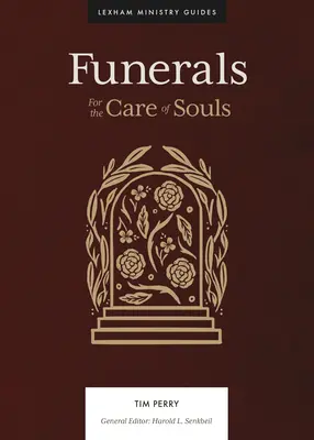 Beerdigungen: Für die Pflege der Seelen - Funerals: For the Care of Souls