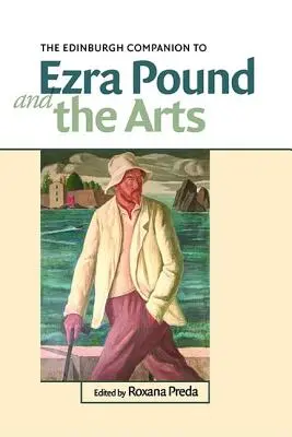 Der Edinburgh Companion zu Ezra Pound und den Künsten - The Edinburgh Companion to Ezra Pound and the Arts