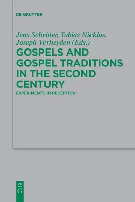 Evangelien und Evangelientraditionen im zweiten Jahrhundert - Gospels and Gospel Traditions in the Second Century