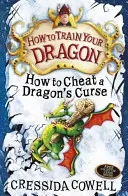 How to Train Your Dragon: Wie man einen Drachenfluch überlistet - Buch 4 - How to Train Your Dragon: How To Cheat A Dragon's Curse - Book 4