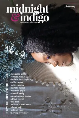 midnight & indigo - Ein Fest für schwarze Schriftstellerinnen (Ausgabe 5) - midnight & indigo - Celebrating Black women writers (Issue 5)