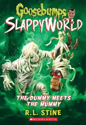 Die Puppe trifft die Mumie! (Gänsehaut Slappyworld #8), 8 - The Dummy Meets the Mummy! (Goosebumps Slappyworld #8), 8