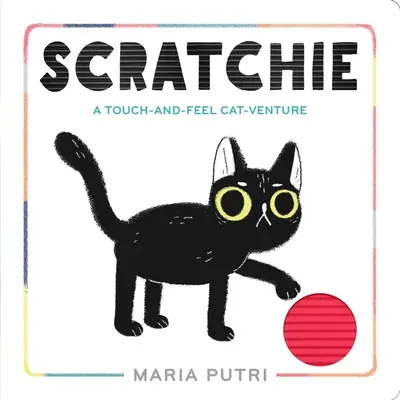Scratchie: Ein Katzen-Abenteuer zum Anfassen und Fühlen - Scratchie: A Touch-And-Feel Cat-Venture