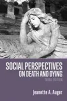 Soziale Perspektiven auf Tod und Sterben - Social Perspectives on Death and Dying