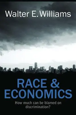 Ethnie und Wirtschaft: Wie viel ist der Diskriminierung anzulasten? - Race & Economics: How Much Can Be Blamed on Discrimination?