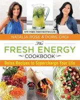 Frische Energie Kochbuch: Entgiftungsrezepte, die Ihr Leben aufladen - Fresh Energy Cookbook: Detox Recipes to Supercharge Your Life