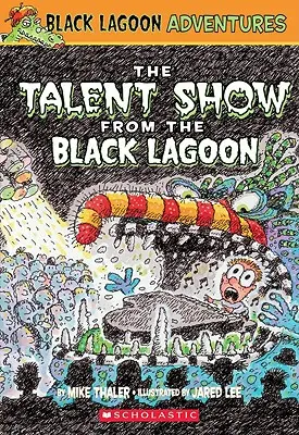 Die Talentshow aus der Schwarzen Lagune - The Talent Show from the Black Lagoon