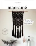 Makramee: Die Kunst des kreativen Knüpfens für Ihr Zuhause - Macrame: The Craft of Creative Knotting for Your Home