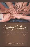 Betreuungskulturen: Wie Kirchengemeinden auf Kranke reagieren - Caring Cultures: How Congregations Respond to the Sick