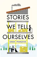Geschichten, die wir uns selbst erzählen - Stories We Tell Ourselves