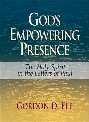 Gottes befähigende Gegenwart: Der Heilige Geist in den Briefen des Paulus - God's Empowering Presence: The Holy Spirit in the Letters of Paul