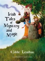 Irische Märchen voller Geheimnisse und Magie - Irish Tales of Mystery and Magic