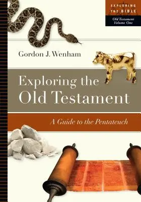 Das Alte Testament erforschen: Ein Leitfaden zum Pentateuch - Exploring the Old Testament: A Guide to the Pentateuch