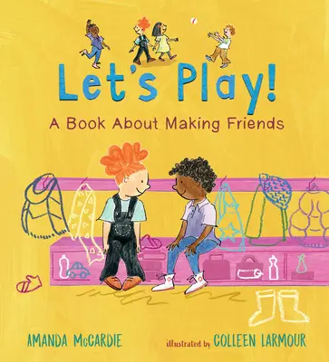 Let's Play! ein Buch über das Finden von Freunden - Let's Play! a Book about Making Friends