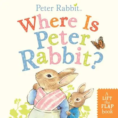 Wo ist Peter Rabbit? Ein Klappenbuch - Where Is Peter Rabbit?: A Lift-The-Flap Book