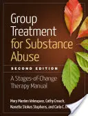 Gruppenbehandlung bei Substanzmissbrauch: Ein Handbuch zur stufenweisen Veränderung der Therapie - Group Treatment for Substance Abuse: A Stages-Of-Change Therapy Manual