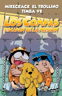 Los Compas Escapan de la Prisin