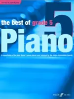 Das Beste aus Klasse 5 Klavier: Eine Zusammenstellung der besten Stücke der Klasse 5 (Mittelstufe) aller Zeiten - The Best of Grade 5 Piano: A Compilation of the Best Grade 5 (Intermediate) Pieces Ever