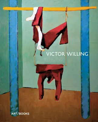 Victor Willing: Visionen - Victor Willing: Visions